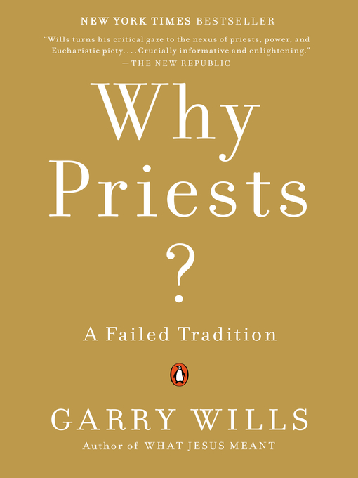 Title details for Why Priests? by Garry Wills - Available